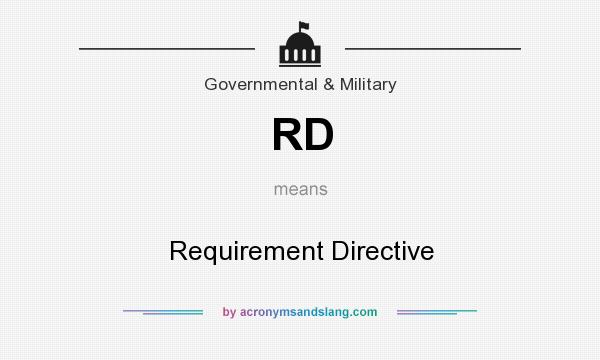 What does RD mean? It stands for Requirement Directive