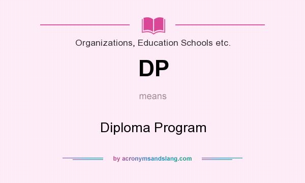 What does DP mean? It stands for Diploma Program