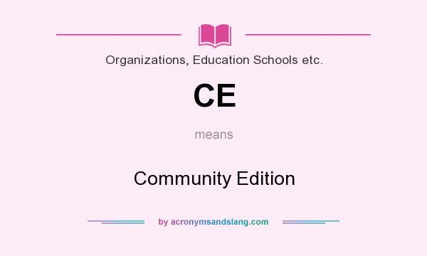 What does CE mean? It stands for Community Edition