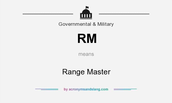 What does RM mean? It stands for Range Master