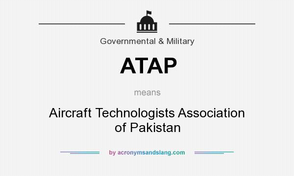 What does ATAP mean? It stands for Aircraft Technologists Association of Pakistan