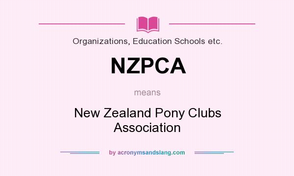 What does NZPCA mean? It stands for New Zealand Pony Clubs Association