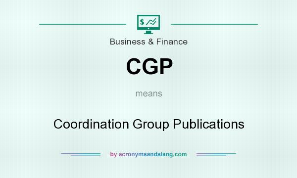 What does CGP mean? It stands for Coordination Group Publications