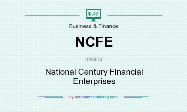 What does NCFE mean? It stands for National Century Financial Enterprises