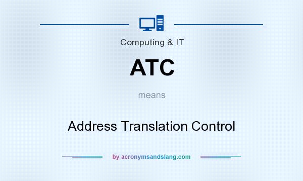 What does ATC mean? It stands for Address Translation Control