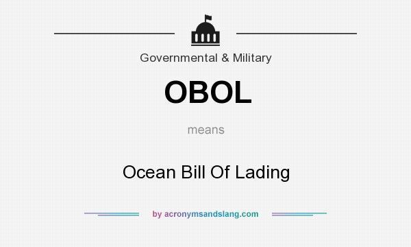 What does OBOL mean? It stands for Ocean Bill Of Lading