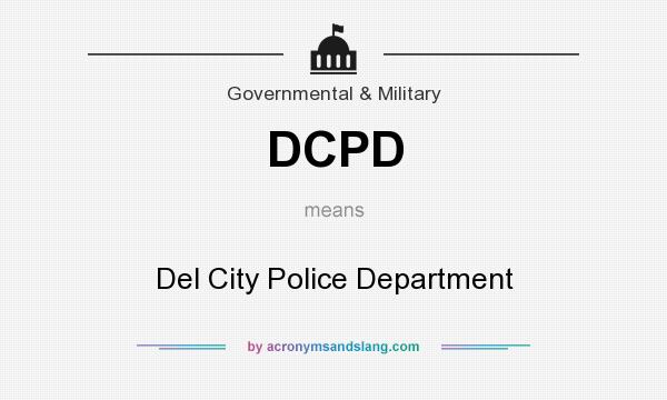 What does DCPD mean? It stands for Del City Police Department