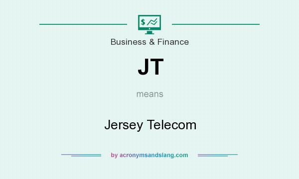 What does JT mean? It stands for Jersey Telecom