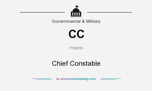 What does CC mean? It stands for Chief Constable