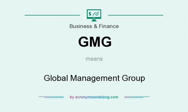What does GMG mean? It stands for Global Management Group