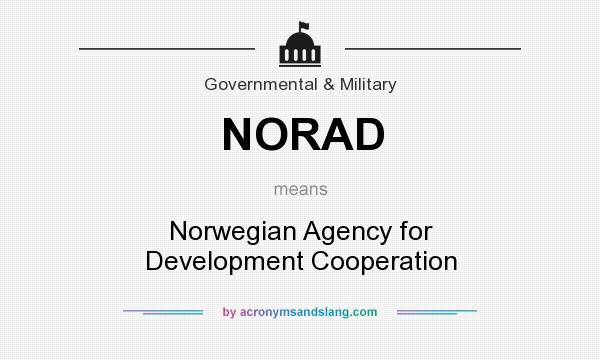 What does NORAD mean? It stands for Norwegian Agency for Development Cooperation