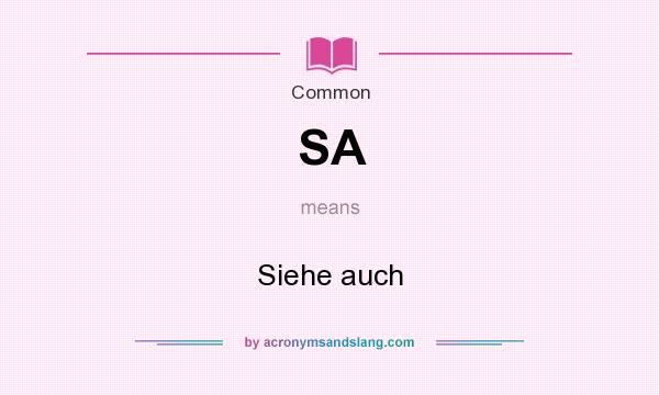 What does SA mean? It stands for Siehe auch