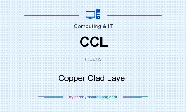 What does CCL mean? It stands for Copper Clad Layer