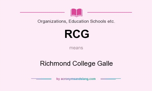 What does RCG mean? It stands for Richmond College Galle