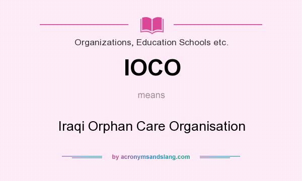 What does IOCO mean? It stands for Iraqi Orphan Care Organisation