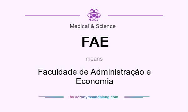 What does FAE mean? It stands for Faculdade de Administração e Economia