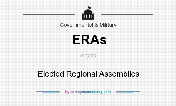 What does ERAs mean? It stands for Elected Regional Assemblies
