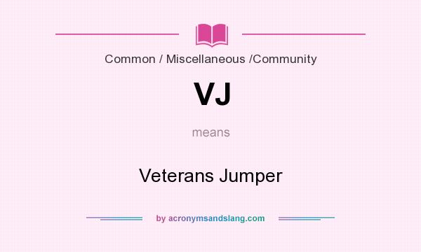 What does VJ mean? It stands for Veterans Jumper