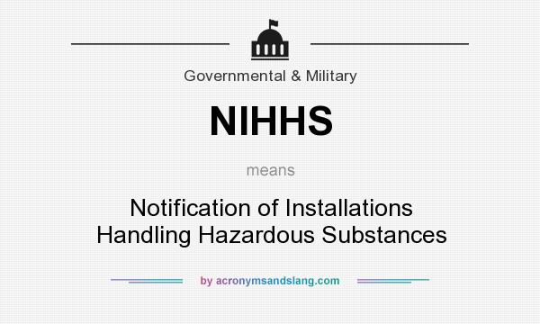 What does NIHHS mean? It stands for Notification of Installations Handling Hazardous Substances