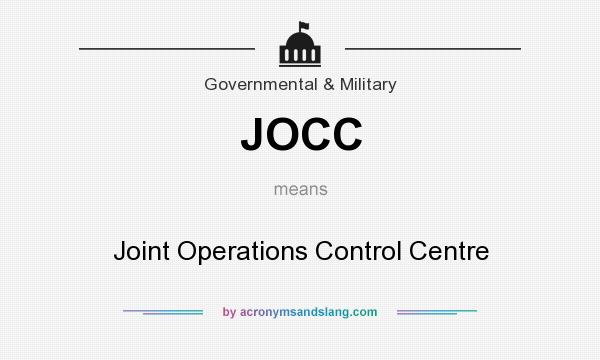 What does JOCC mean? It stands for Joint Operations Control Centre
