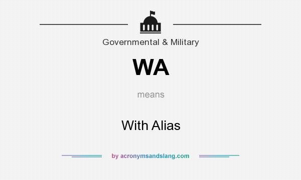 What does WA mean? It stands for With Alias