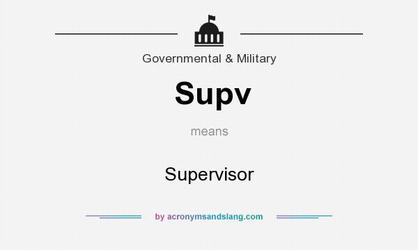 What does Supv mean? It stands for Supervisor