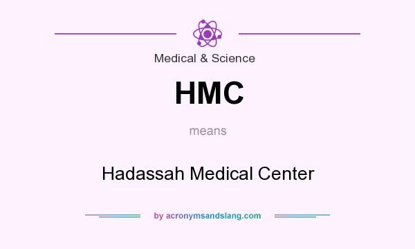What does HMC mean? It stands for Hadassah Medical Center