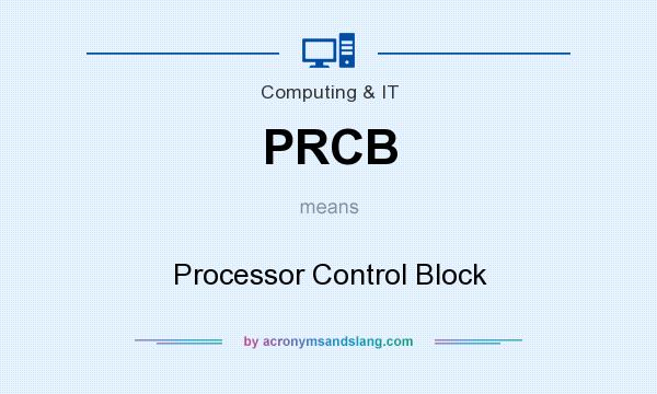 What does PRCB mean? It stands for Processor Control Block