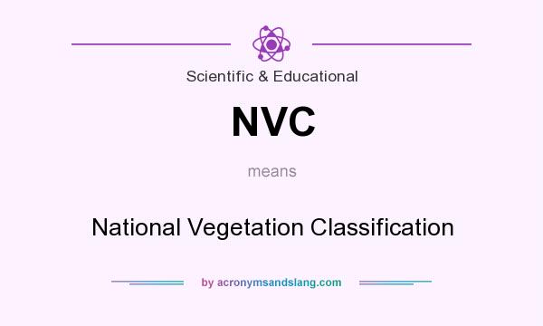 What does NVC mean? It stands for National Vegetation Classification