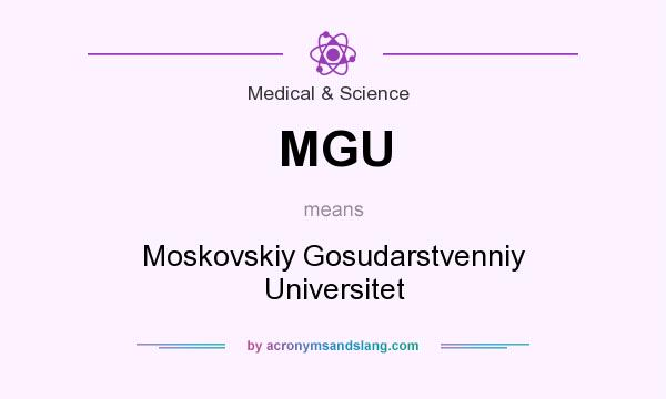 What does MGU mean? It stands for Moskovskiy Gosudarstvenniy Universitet