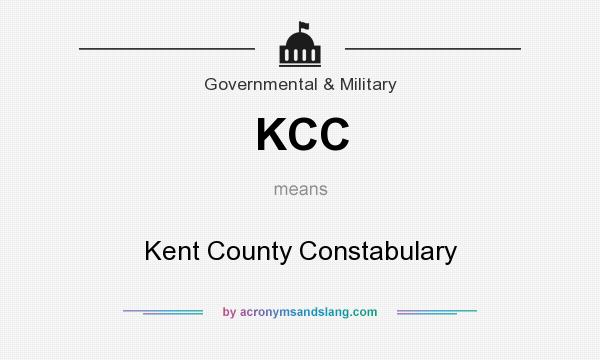What does KCC mean? It stands for Kent County Constabulary