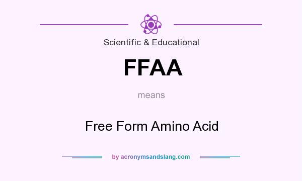 What does FFAA mean? It stands for Free Form Amino Acid