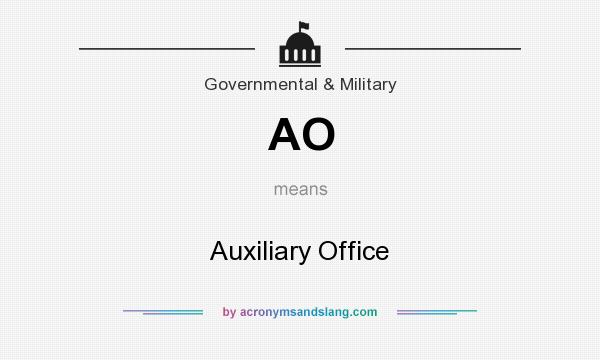 What does AO mean? It stands for Auxiliary Office