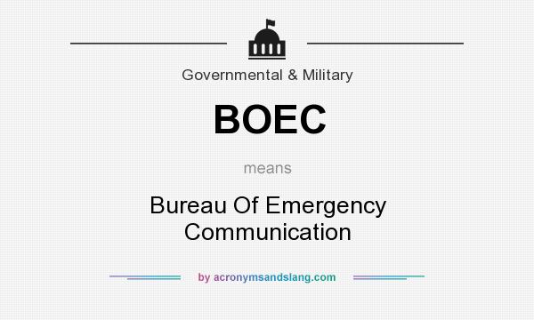 What does BOEC mean? It stands for Bureau Of Emergency Communication