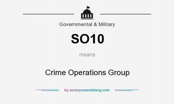What does SO10 mean? It stands for Crime Operations Group