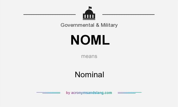 What does NOML mean? It stands for Nominal