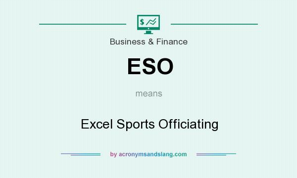 What does ESO mean? It stands for Excel Sports Officiating