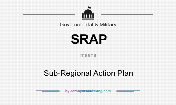What does SRAP mean? It stands for Sub-Regional Action Plan
