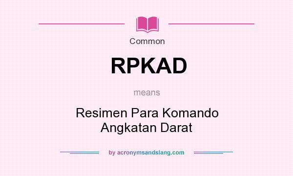 What does RPKAD mean? It stands for Resimen Para Komando Angkatan Darat