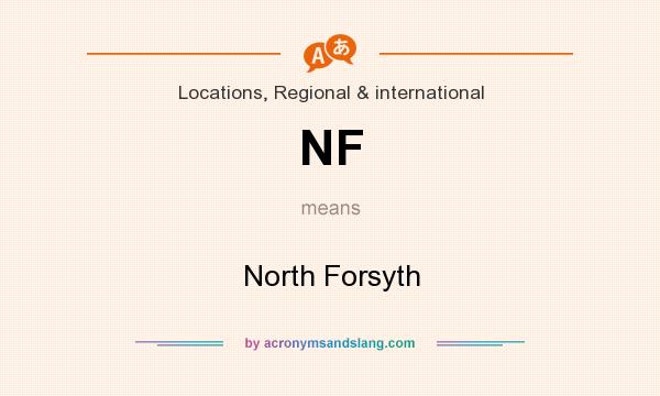 What does NF mean? It stands for North Forsyth