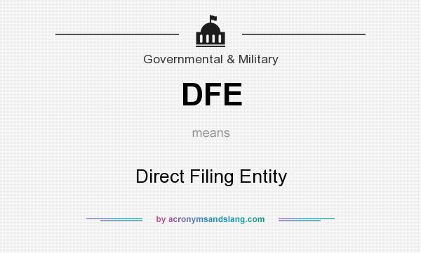 What does DFE mean? It stands for Direct Filing Entity