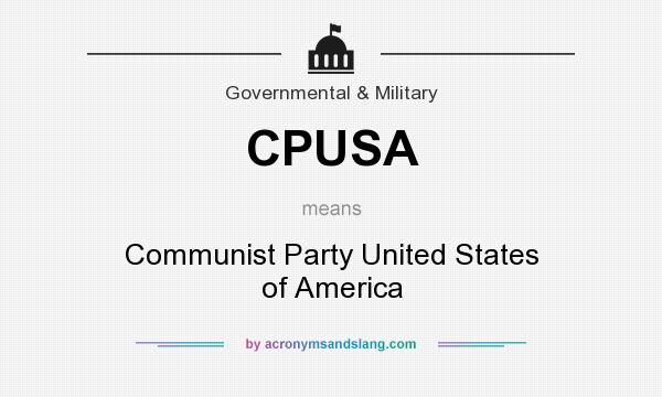 What does CPUSA mean? It stands for Communist Party United States of America