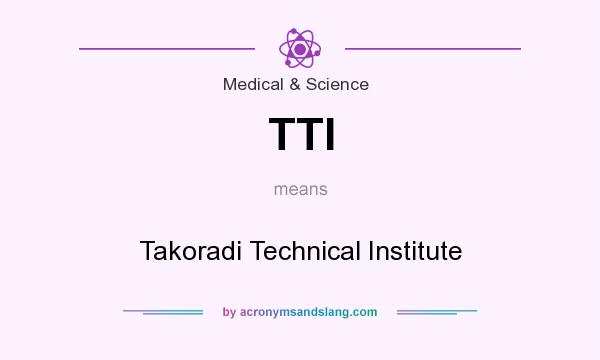 What does TTI mean? It stands for Takoradi Technical Institute
