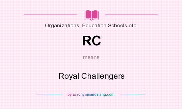 What does RC mean? It stands for Royal Challengers
