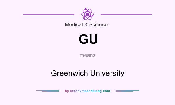 What does GU mean? It stands for Greenwich University