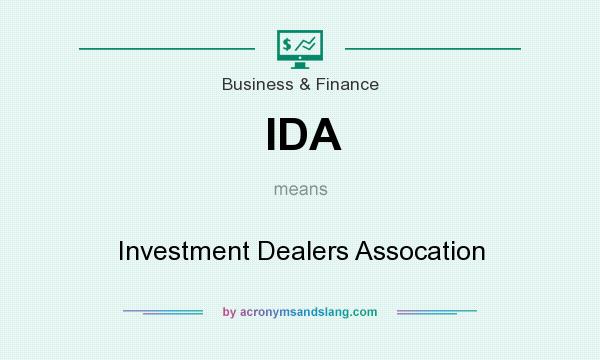 What does IDA mean? It stands for Investment Dealers Assocation
