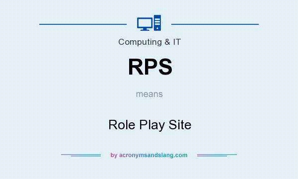 What does RPS mean? It stands for Role Play Site