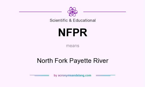 What does NFPR mean? It stands for North Fork Payette River