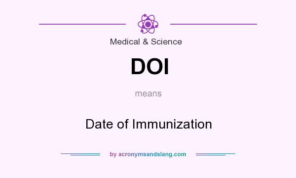What does DOI mean? It stands for Date of Immunization