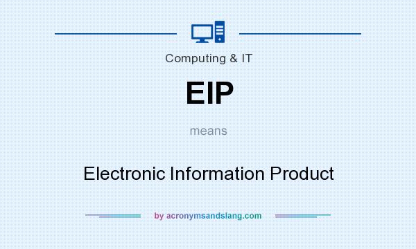 What does EIP mean? It stands for Electronic Information Product